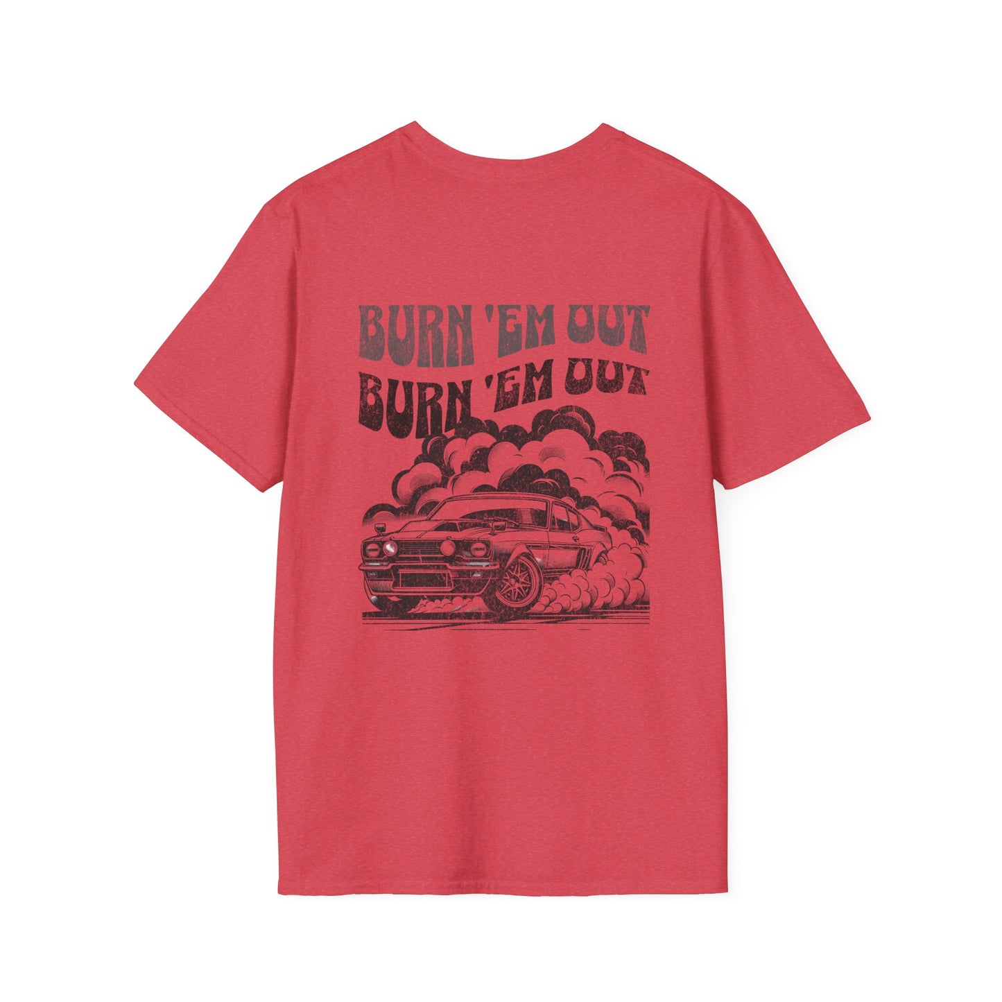 Burn 'Em T-Shirt