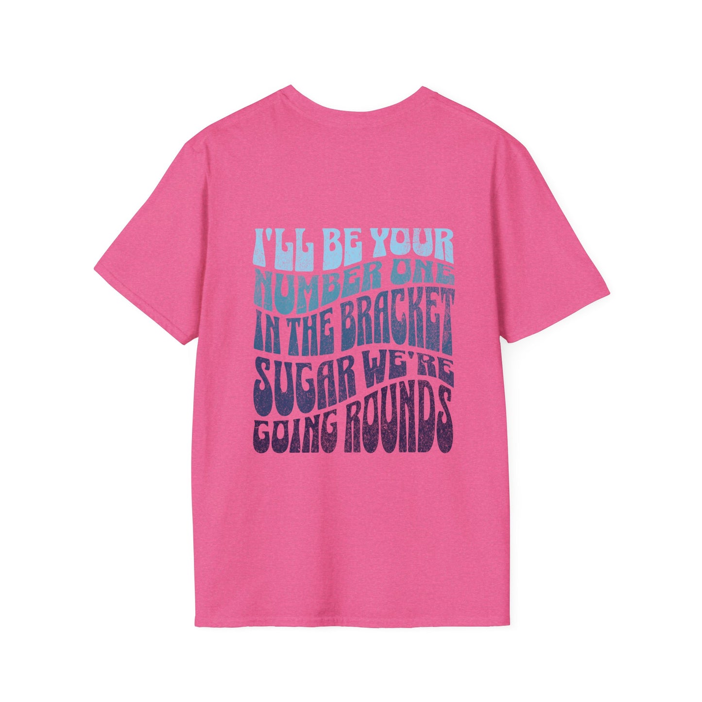 I'll Be Your #1 T-Shirt (Blue)