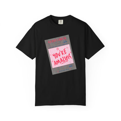 You're Amazing T-Shirt