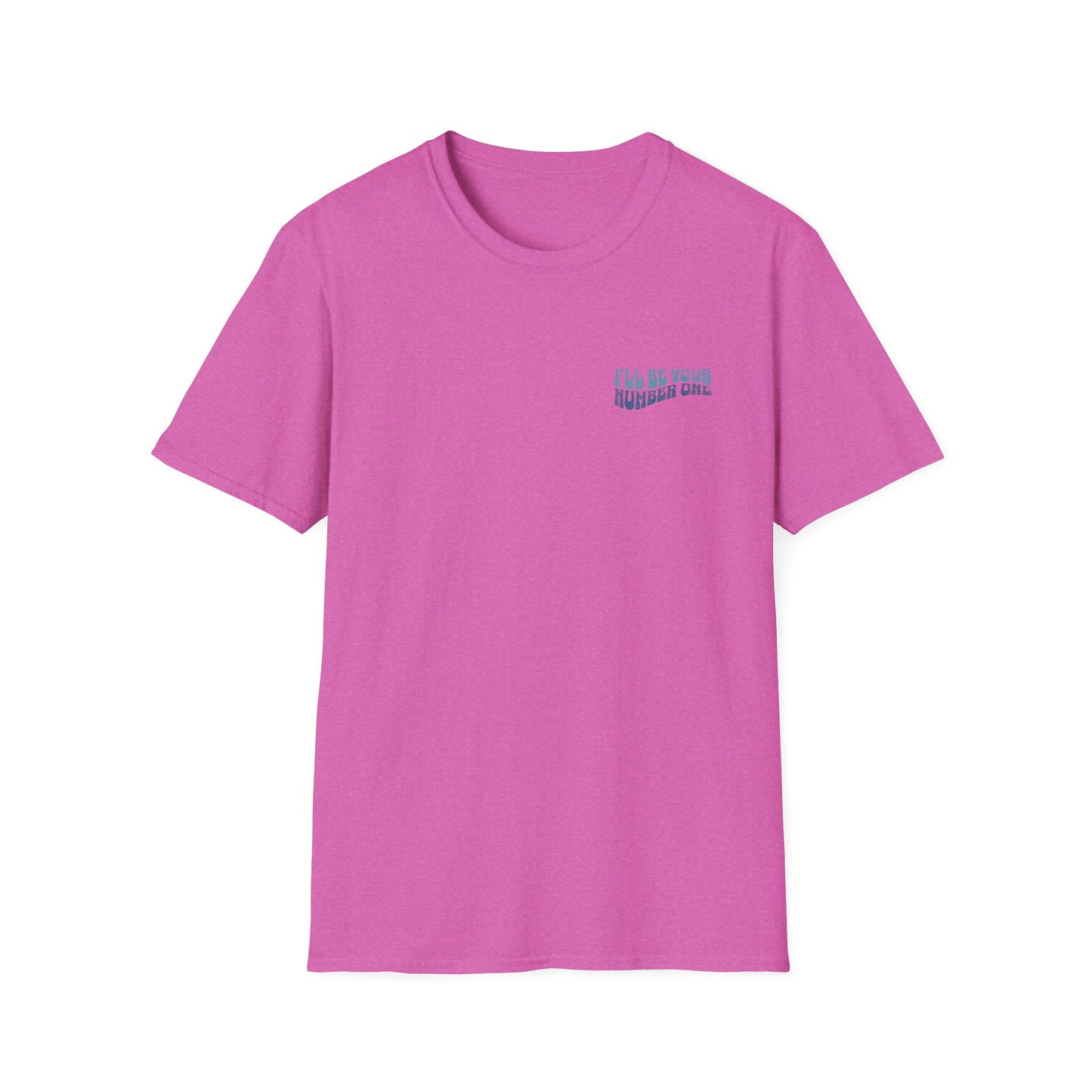 I'll Be Your #1 T-Shirt (Blue)