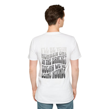 I'll Be Your #1 T-Shirt