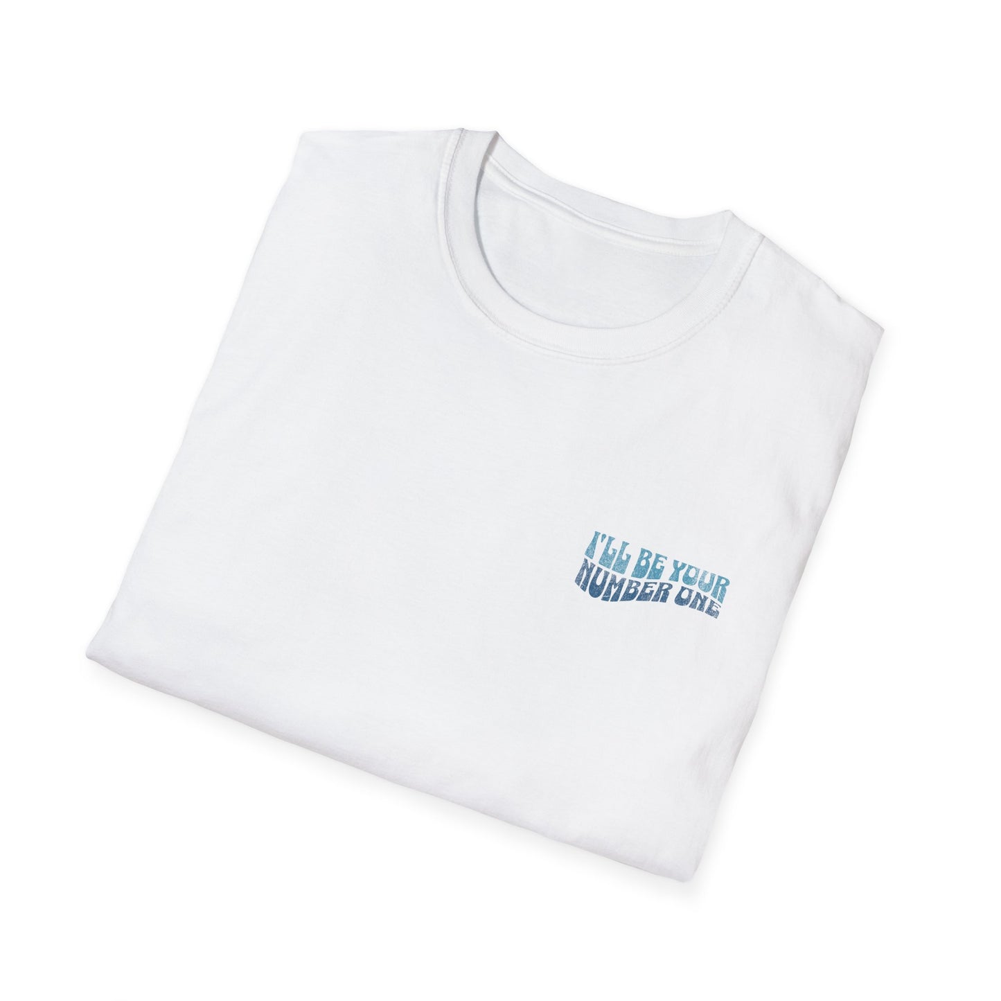 I'll Be Your #1 T-Shirt (Blue)