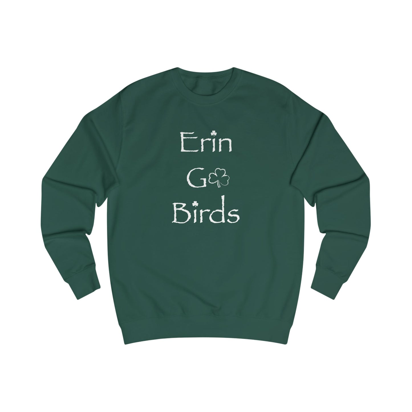 Erin Go Birds Eagles St. Patty's Day Sweatshirt