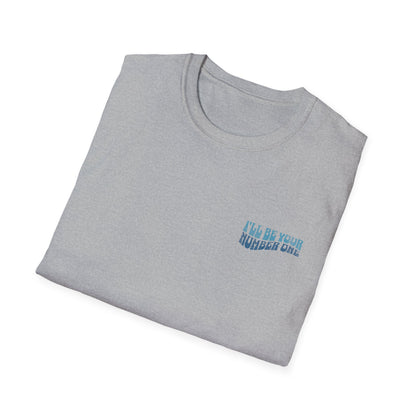 I'll Be Your #1 T-Shirt (Blue)