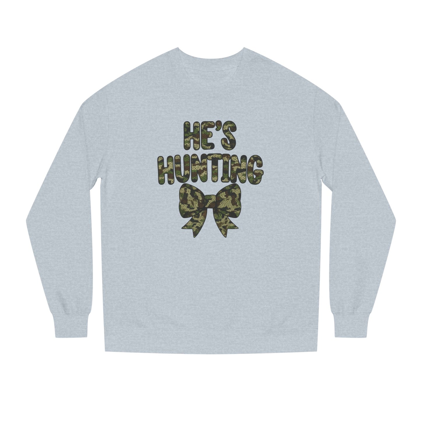 He's Hunting Faux Knit Sweatshirt