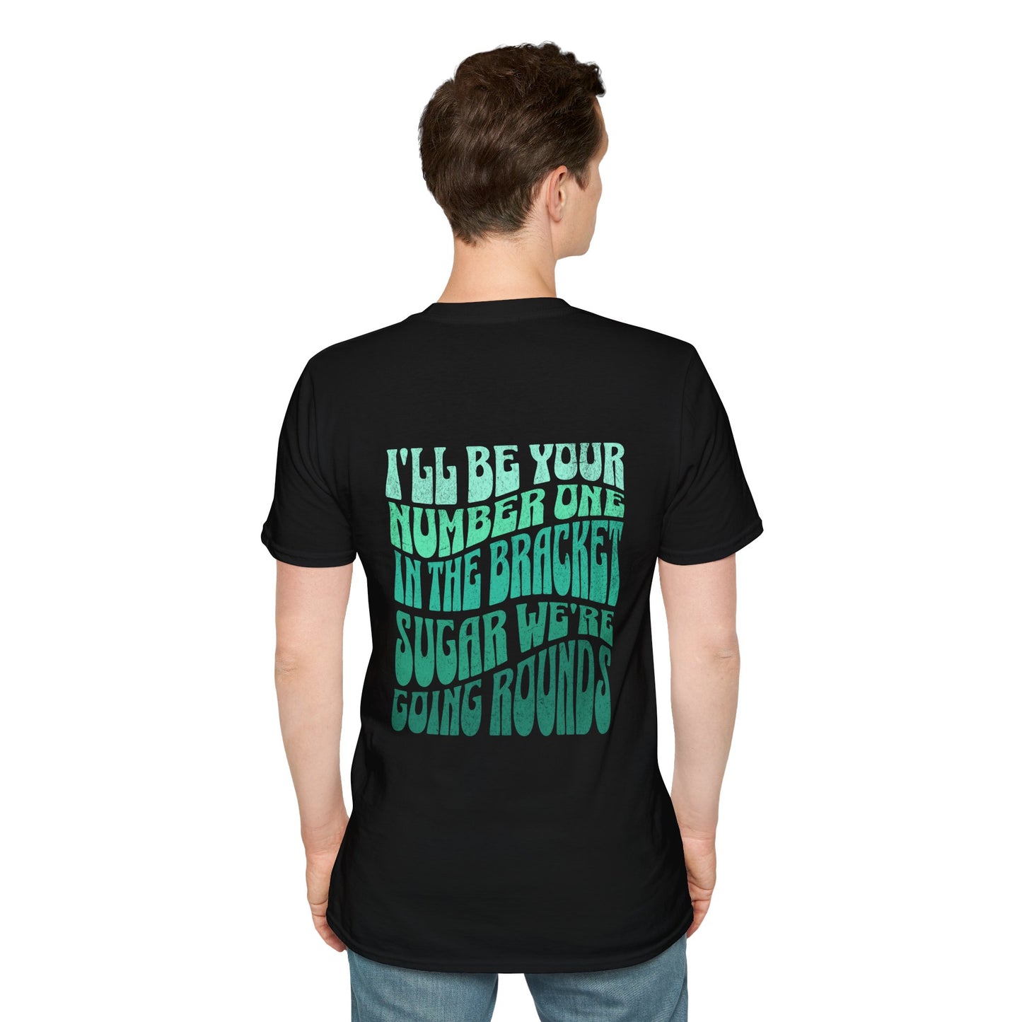 I'll Be Your #1 T-Shirt (Green)
