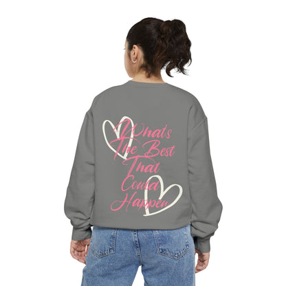 Best Happens Sweatshirt