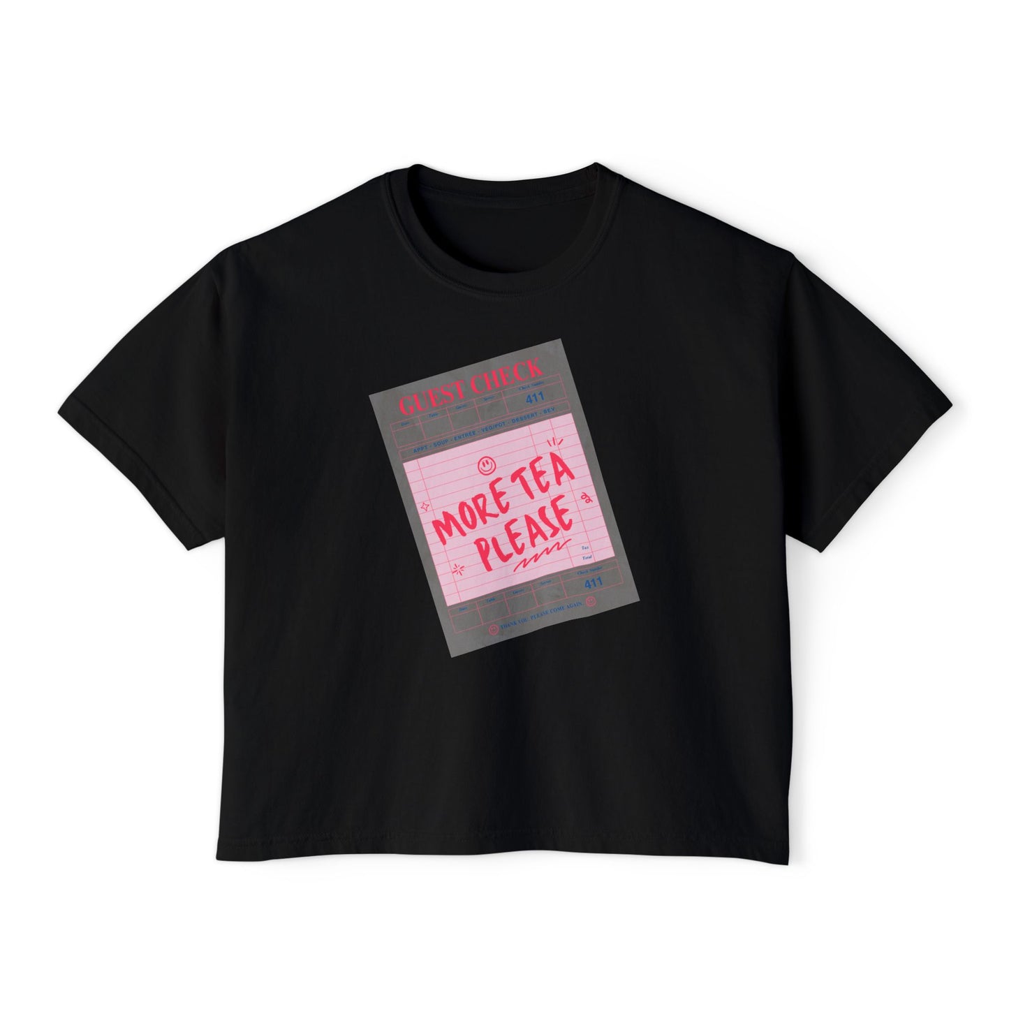 More Tea Please Boxy Tee