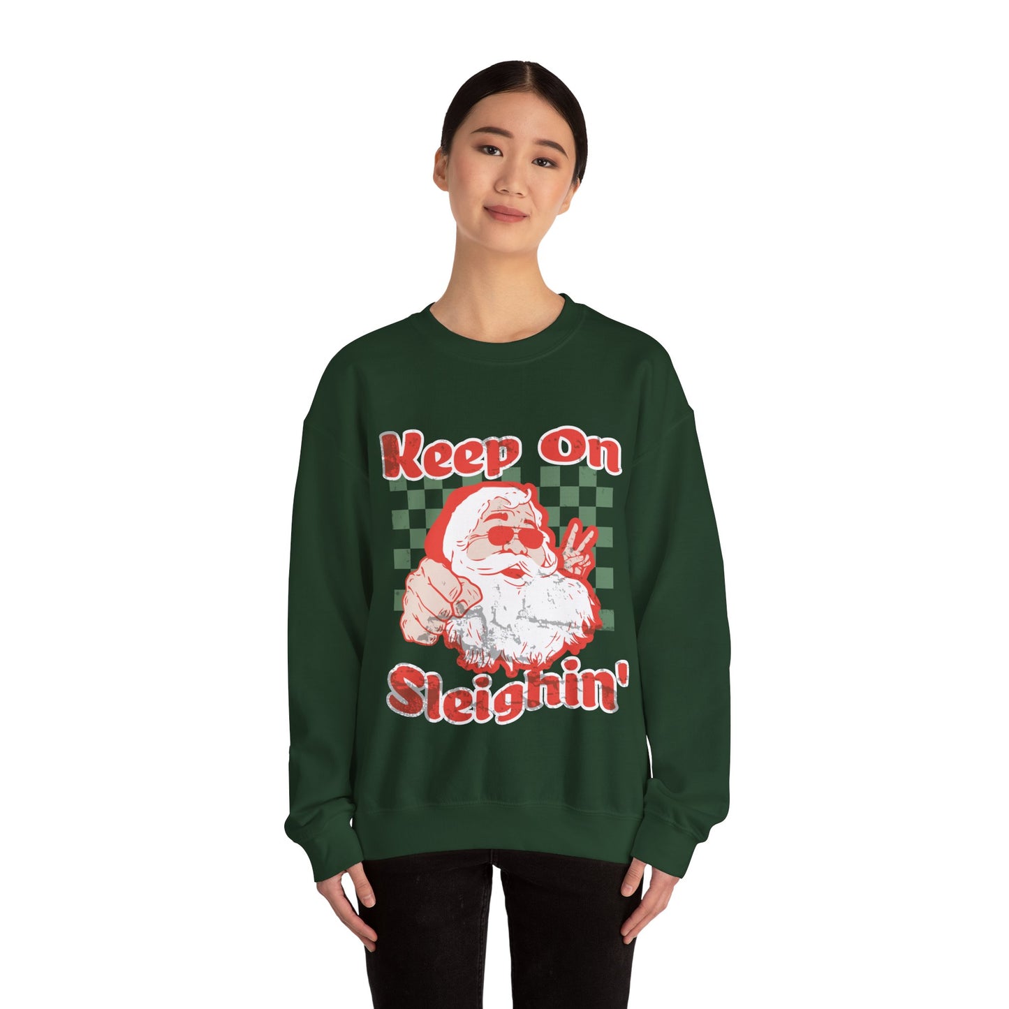 Keep On Sleighin' Sweatshirt