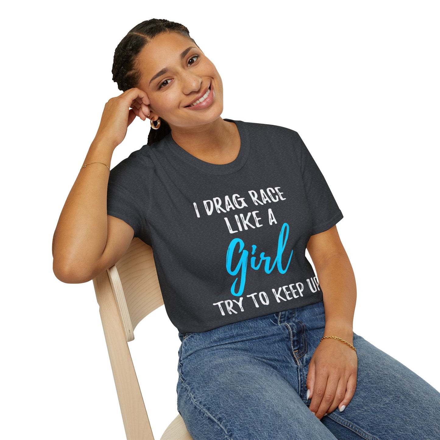 Drag race Girl T-Shirt
