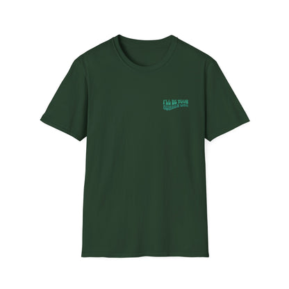 I'll Be Your #1 T-Shirt (Green)