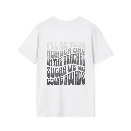 I'll Be Your #1 T-Shirt