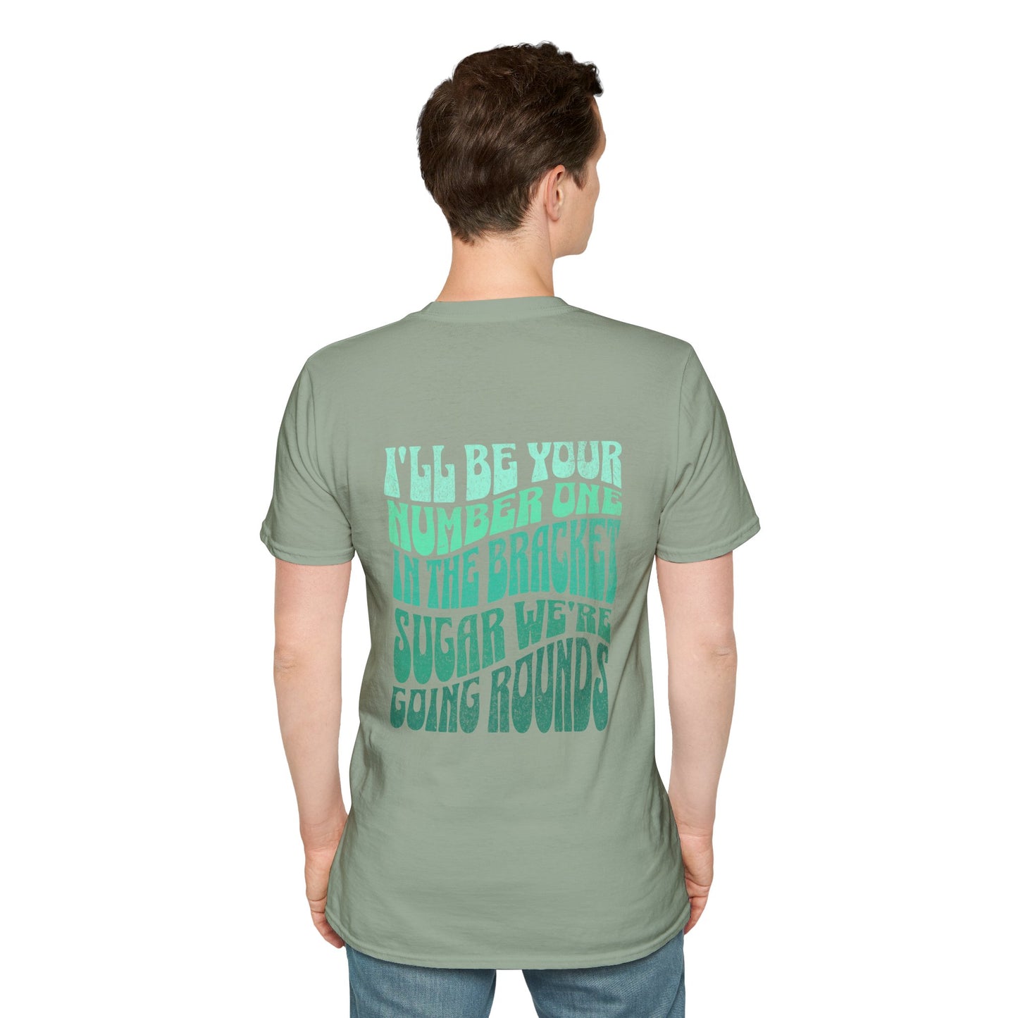 I'll Be Your #1 T-Shirt (Green)