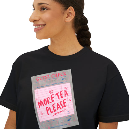 More Tea Please Boxy Tee