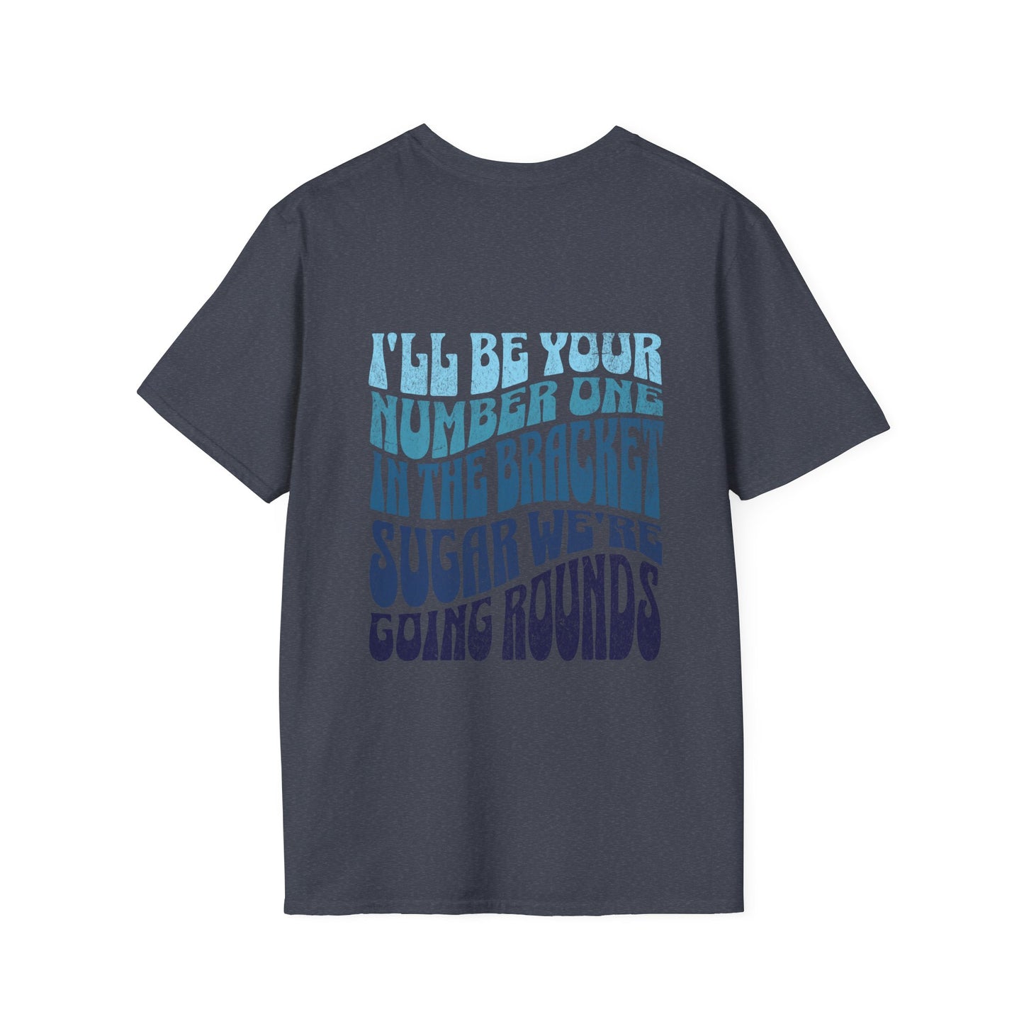 I'll Be Your #1 T-Shirt (Blue)