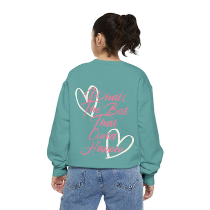 Best Happens Sweatshirt