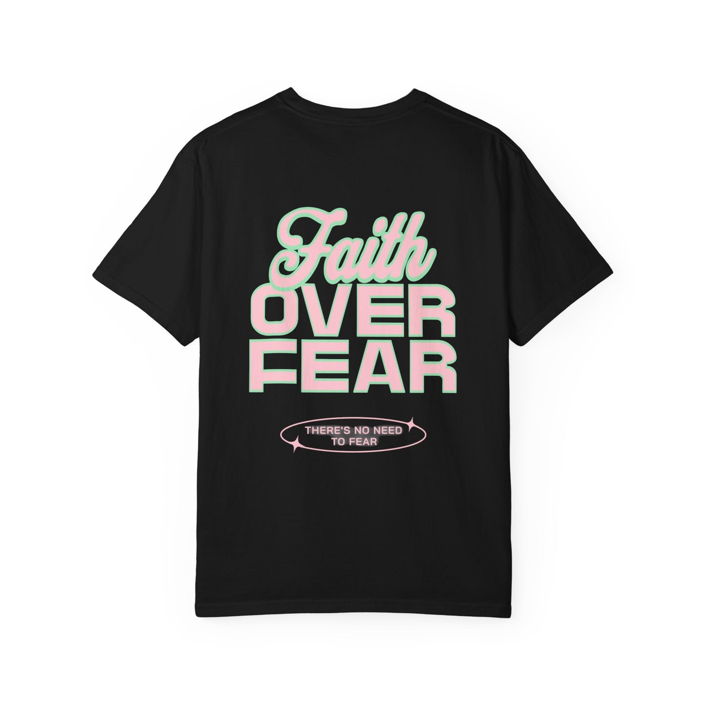 Faith Fear T-shirt